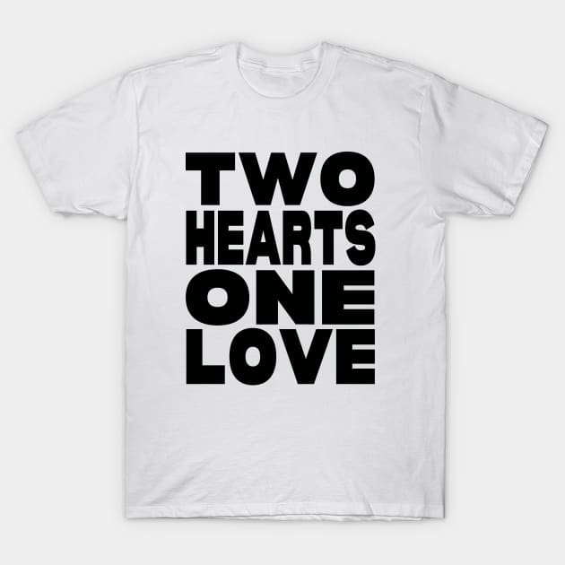 Two hearts one love T-Shirt by Evergreen Tee